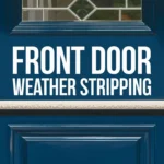 Front Door Weather Stripping