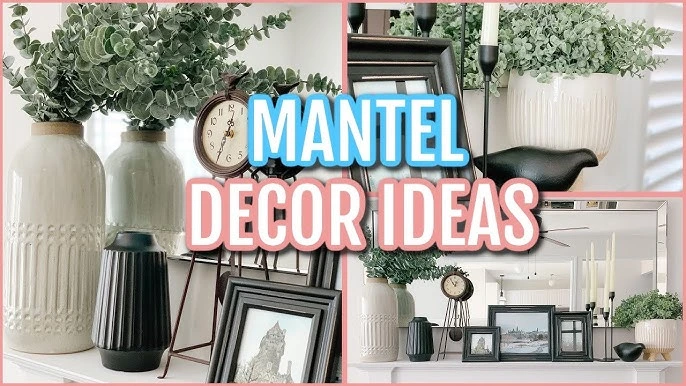 Tips for Selecting the Right Mantel Decor